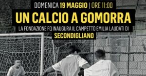 Secondigliano da “Un calcio a Gomorra”